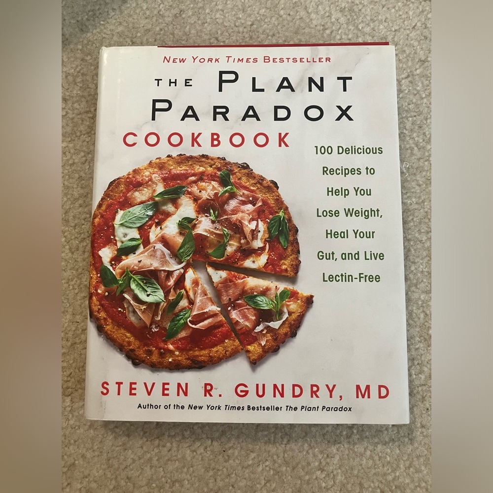 The Plant Paradox Cookbook by Steven R. Gundry, MD